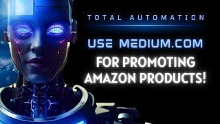 How to Promote Amazon Affiliate Products on Medium - Tutorial