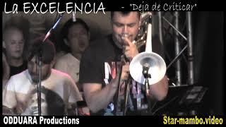 LA EXCELENCIA - Deja De Criticar (Live)