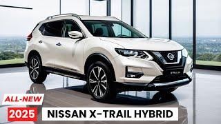 Introducing the All-New 2025 Nissan X-Trail Hybrid - The Perfect Blend of Power and Efficiency!