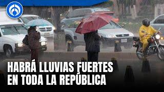 Lluvias intensas continuarán en México; estos estados serán afectados