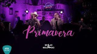 Primavera - Emilio e Eduardo (Acústico de Luxo)