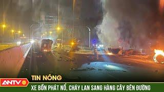 Xe bồn chở xăng dầu bốc cháy dữ dội trên cao tốc Hà Nội - Hải Phòng | ANTV
