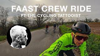 RIDING WITH THE FAAST CREW : FT The Cycling Tattooist