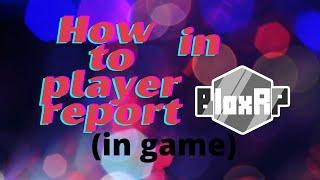 How to player report in BloxRP! (Without Discord)