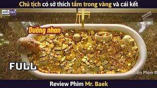 Chủ Tịch Có Sở Thích Tắm Trong Vàng Và Cái Kết || Review Phim