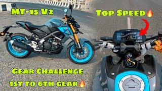 2023 Yamaha MT-15 V2 1st to 6th Gear Challenge before 1st Service || Top Speed