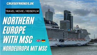 Northern Europe MSC Cruises / Nordeuropa ab Hamburg - MSC Virtuosa - Reisefilm Kreuzfahrt Cruise