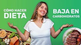 Cómo hacer la DIETA BAJA EN CARBOHIDRATOS correctamente para perder peso