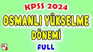 6) Osmanlı Devleti Yükselme Dönemi Genel Tekrar - KPSS Tarih 2024