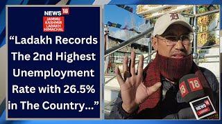 Ladakh records the 2nd highest unemployment rate with 26.5 percent in the country: Tundup Thinles