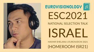 Eurovision 2021 National Selection Talk : ISRAEL - HaShir Shelanu L'Eurovizion 2021