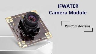 IFWATER Camera Module Review | Random Reviews