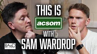 SAM WARDROP / This is ACSOM / Celtic State of Mind / What it takes to make it at a club like Celtic