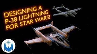 Better than X-wing? P-38 Lightning Inspired Creation for Star Wars!