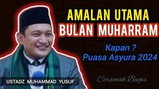 Ceramah Bugis | Ustadz Muhammad Yusuf | Amalan Utama Bulan Muharram & Kapan Puasa Asyura 2024