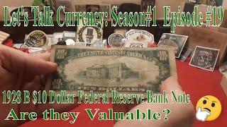 Let's Talk Currency: Episode #19 1928 B $10 Federal Reserve Bank Note