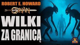 Robert E. Howard - Wilki za granicą [AUDIOBOOK PL]