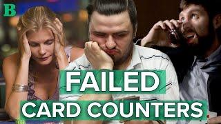 The 5 Failed "Card Counters"