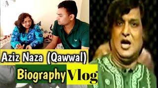 Famous Qawwal Aziz Naza Biography | Aziz Naza Wikipedia | Aziz Nazan History by His Wife Mumtaz Naza