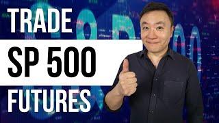 HOW TO TRADE SP500 FUTURES