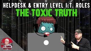 The Toxic Truth About Help Desk & Entry Level I.T. Roles