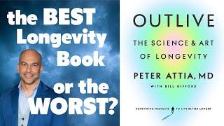 Peter Attia's Longevity Book Outlive: The BEST or WORST longevity book?