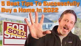 How To Buy a House In This Crazy 2022 Real Estate Market