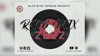 BEST RNB MIXTAPE 2022 DJ SKID SUPREME FT USHER ,BEYONCE,RIHANNA AND CHRIS BROWN