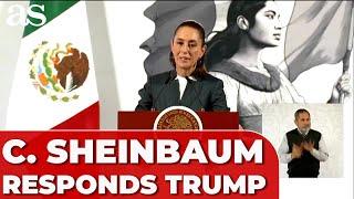 CLAUDIA SHEINBAUM responds HARSHLY to DONALD TRUMP on TARIFF POLICY