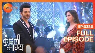 Prithvi की हुई Dance Show मे Entry | Kundali Bhagya | Full Ep 286 | Zee TV | 13 Aug 2018