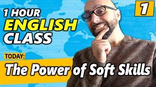1 HR ENGLISH CLASS | The Power of Soft Skills | Practice your Listening Skills