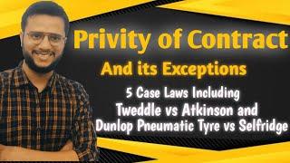 Privity Of Contract And Its Exceptions-Dunlop Pneumatic Tyre vs Selfridge and Tweedle vs Atkinson