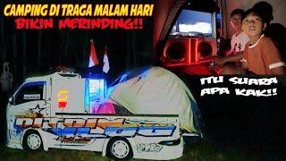 CAMPING DI TRAGA!! DITDIM COBAIN CAMPING DITRAGA MALAM HARI SAMBIL MAIN GAME HOROR..