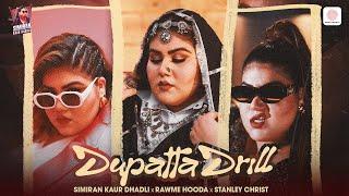 Dupatta Drill - Simiran Kaur Dhadli | Pranjal Dahiya | Official Video