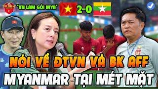 Nhận Định Bán Kết ASEAN CUP: Madam Pang Nói Luôn Kết Quả Việt Nam vs Myanmar, NHM Bật Ngửa