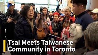 Former President Tsai Urges Toronto's Taiwanese Community To Back CPTPP Bid｜TaiwanPlus News