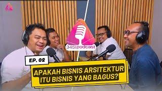 APAKAH BISNIS ARSITEKTUR ITU BISNIS YANG BAGUS ? - A345 PODCAST - #podcast #art #new #homedecor