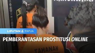 Pemberantasan Prostitusi Online | Liputan 6 Papua