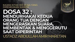 [LIVE] Ust. Abdullah Amir Maretan - Dosa 32