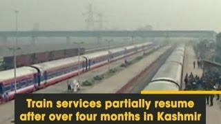 Train services partially resume after over four months in Kashmir - ANI News