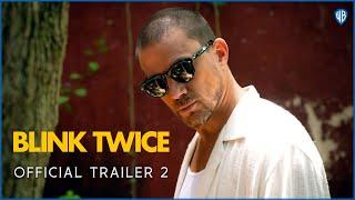 BLINK TWICE | Official Trailer 2