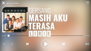 Gersang - Masih Aku Terasa [Lirik]