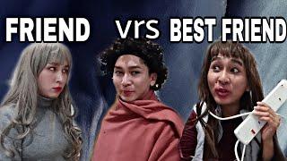 FRIEND vrs BEST FRIEND.. ( COMEDY)