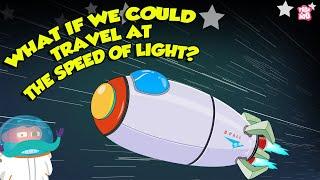 What if We Could Travel at the Speed of Light? | Travelling Faster than Light | The Dr. Binocs Show