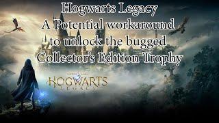 Hogwarts Legacy - A Potential Workaround To Unlock Bugged Collector's Edition Trophy (Disc Version)