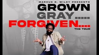 Marcus D. Wiley -  Grown Gray Forgiven Comedy Special