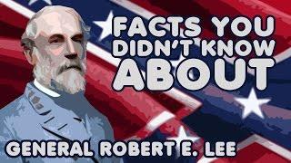 Facts You Didn't Know About General Robert E. Lee