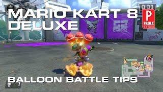 Mario Kart 8 Deluxe - Tips for Balloon Battle