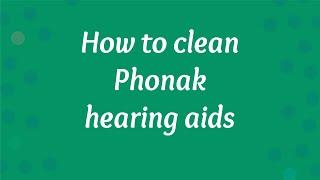How To Clean Hearing Aids By Phonak