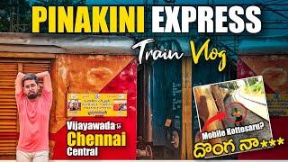 Mobile దొంగలు జాగ్రత్త || Pinakini Express Vlog | Vijayawada To Chennai Central | Telugu Train Vlogs